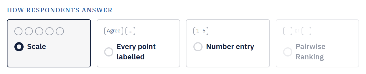 اختر How respondents answer، وابنِ المجموعات والأبعاد والعبارات والأسئلة.
