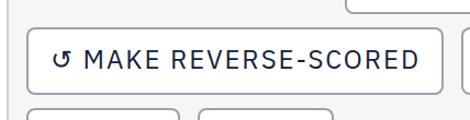 ↺ Make reverse-scored